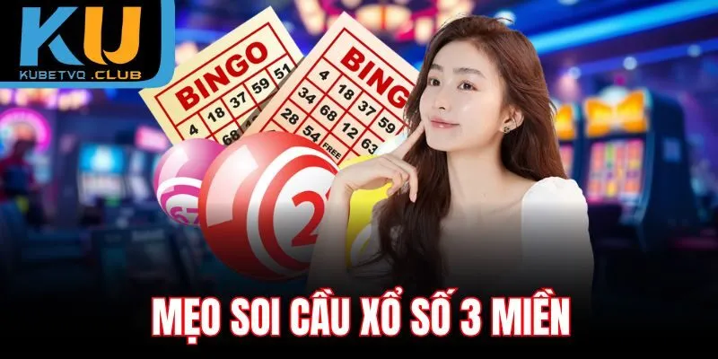Mẹo soi cầu xổ số 3 miền